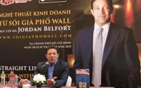 "Sói Già phố Wall" tới Việt Nam chia sẻ bí quyết kinh doanh