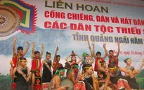 Quảng Ngãi: Liên hoan cồng chiêng, dân ca các dân tộc thiểu số