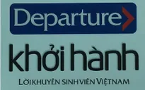 "Khởi hành" - Những lời khuyên hướng nghiệp cho sinh viên