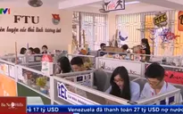 Khởi nghiệp từ giảng đường - Xu hướng mới của giới trẻ Việt