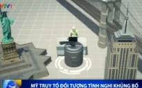 Mỹ truy tố đối tượng tình nghi khủng bố