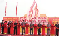Khánh thành Khu di tích lịch sử Đồng Khởi - Hòa Thịnh