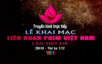 Xem trực tiếp Lễ khai mạc Liên hoan phim Việt Nam lần thứ XIX trên VTV1