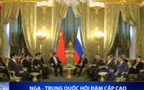 Nga - Trung Quốc hội đàm cấp cao