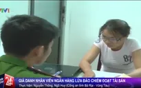 Giả danh nhân viên ngân hàng chiếm đoạt hơn 4 tỷ đồng