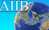 AIIB - Đối thủ tiềm tàng của các định chế tài chính hiện nay?