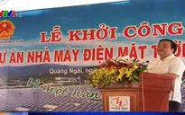 Quảng Ngãi: Khởi công xây dựng nhà máy điện mặt trời