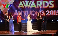 VTV Awards 2015: Trang trọng, ấn tượng và nhiều điểm nhấn