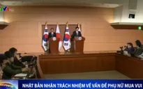 Nhật Bản nhận trách nhiệm về vấn đề “phụ nữ mua vui”