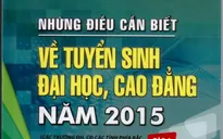Hôm nay (6/4), phát hành “Những điều cần biết về tuyển sinh ĐH, CĐ 2015"