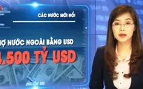 Đồng USD tăng giá tác động thế nào đến các nền kinh tế?
