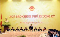 Họp báo thường kỳ Chính phủ tháng 2/2015: Giải đáp nhiều vấn đề nóng