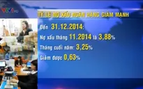 Tỷ lệ nợ xấu ngân hàng giảm mạnh