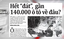 Điểm báo 12/11: Hết “đát”, gần 140.000 ô tô về đâu?