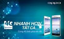 OPPO Smartphone đã sẵn sàng cho cuộc đua 4G