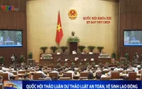 Quốc hội thảo luận Luật an toàn, vệ sinh lao động