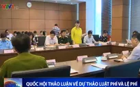 Quốc hội thảo luận về Dự thảo Luật phí và lệ phí