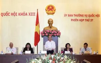 Thường vụ Quốc hội cho ý kiến vào Bộ luật hình sự sửa đổi