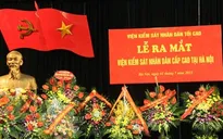 Thành lập Viện Kiểm sát Nhân dân cấp cao tại Hà Nội