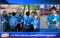 Sôi nổi Lễ ra quân Chiến dịch "Thanh niên tình nguyện Hè 2015"