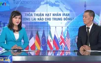 Thỏa thuận hạt nhân Iran: Chương mới cho mối quan hệ Iran và phương Tây