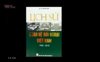 Sách hay: "Lịch sử quan hệ đối ngoại Việt Nam (1940 – 2010)"