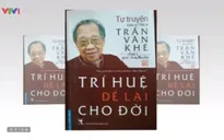 Sách hay: "Trí huệ để lại cho đời"