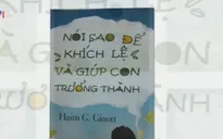 Sách hay: Nói sao để khích lệ và giúp con trưởng thành