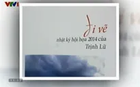 “Đi vẽ” - Nhật ký hội họa 2014 của Trịnh Lữ
