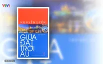 Sách hay: “Giữa đất trời Âu”