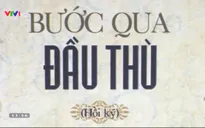 Sách hay: “Bước qua đầu thù”