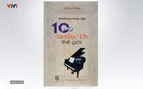 Sách hay: “10 nhà âm nhạc lớn thế giới”