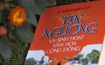 Sách hay: “Tín ngưỡng và sinh hoạt văn hóa cộng đồng”