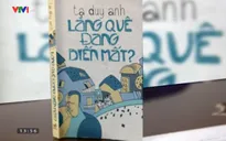 Sách hay: “Làng quê đang biến mất"