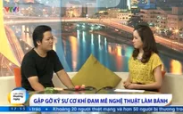 Gặp chàng kỹ sư cơ khí với niềm đam mê nghệ thuật làm bánh Nhật Bản