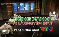 13/9, Sống xanh - Ai là chuyên gia? 2015 lên sóng VTV2