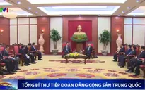 Tổng Bí thư tiếp đoàn đại biểu Đảng cộng sản Trung Quốc