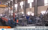 Malaysia điều tra chống bán phá giá thép nhập khẩu từ Việt Nam