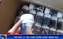12 tấn thực phẩm chức năng giả bị thu giữ