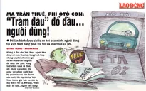 Ma trận thuế, phí ô tô con: 'Trăm dâu' đổ đầu người dùng