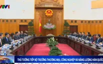 Thủ tướng tiếp Bộ trưởng Thương mại, Công nghiệp và Năng lượng Hàn Quốc