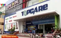 Hệ thống siêu thị điện máy Topcare bất ngờ đóng cửa