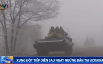 Giao tranh vẫn tiếp diễn tại miền Đông Ukraine