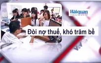 Gian nan và khó trăm bề như đòi nợ thuế