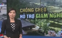 Chồng chéo các chính sách hỗ trợ làm lãng phí nguồn lực giảm nghèo