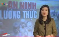An ninh lương thực - Chìa khóa giảm đói nghèo