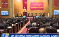 "Để chống tham nhũng, nội bộ ngành kiểm sát phải trong sạch"​