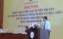 Triển khai tuyên truyền kỷ niệm 70 năm ngày tổng tuyển cử đầu tiên