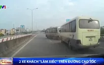 Đánh võng cản đường đi, 2 xe khách “đánh đu” cùng tử thần trên cao tốc