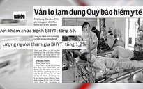Cảnh báo nguy cơ về việc lạm dụng quỹ bảo hiểm y tế